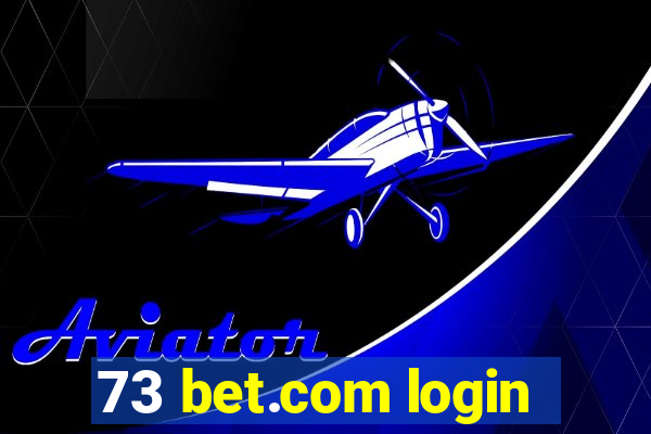 73 bet.com login